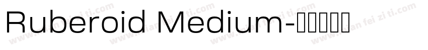 Ruberoid Medium字体转换